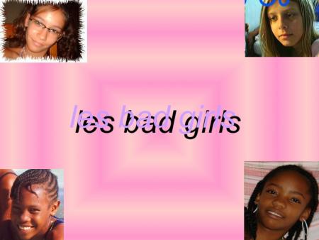 �nou 4 les fille lol�